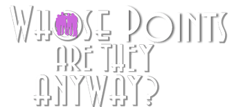 Whose Points Are They Anyway?